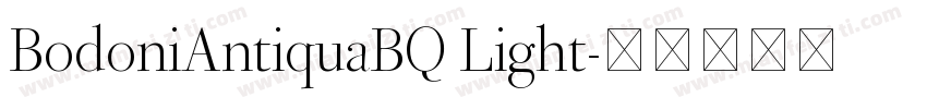 BodoniAntiquaBQ Light字体转换